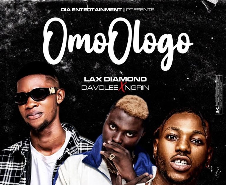 Lax Diamond Ft Davolee X Ngrin Omo Ologo Betterloaded