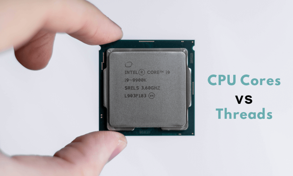 CPU Cores vs Threads อธิบาย - อะไรคือความแตกต่าง