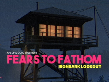 Fears to Fathom - Ironbark Lookout