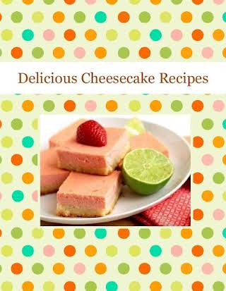 Delicious Cheesecake Recipes