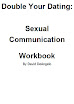 Double Your Dating Sexual Communication Workbook