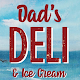 Dad's Deli and Ice Cream