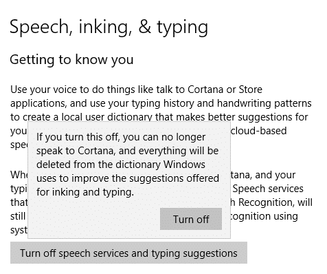 Haga clic en 'Desactivar servicios de voz y sugerencias de escritura' y luego haga clic en Desactivar
