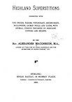 Highland Superstitions Connected With the Druids Fairies Witchcraft OCR Version