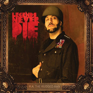 R.A. The Rugged Man - Legends Never Die