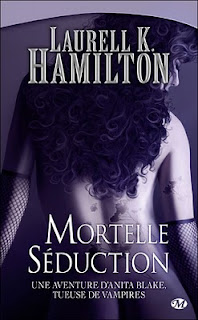 ANITA BLAKE - TOME 6 - MORTELLE SEDUCTION de Laurell K. Hamilton Mortelle+s%25C3%25A9duction