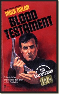 Mack Bolan #100 - BLOOD TESTAMENT Mack Bolan #100 - BLOOD TESTAMENT