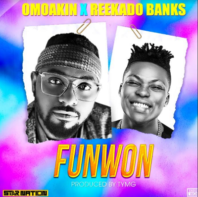 OmoAkin ft. Reekado Banks - FunWon

