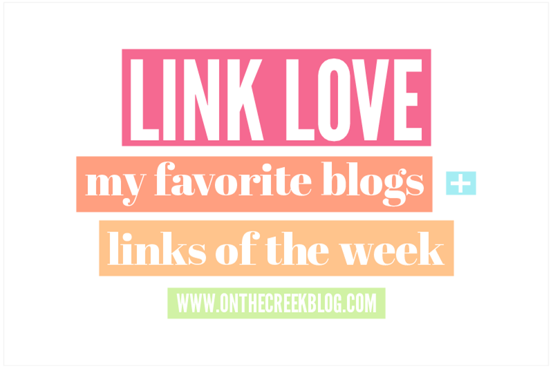 Link Love | My Favorite Links Of The Week