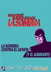 Hugo Pratt - La Sombra Contra el General (y el Almirante)