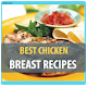 Download Best Chicken Breast Recipes For PC Windows and Mac 1.0.0