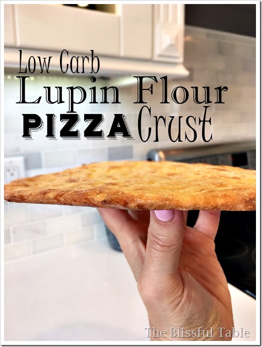 The Blissful Table Best Low Carb Pizza CrustLupin Flour