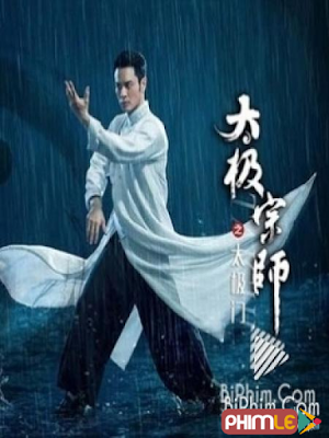 Phim Thái Cực Môn - Tai Chi Master of Tai Ji Men (2015)