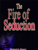 The Fire Of Seduction