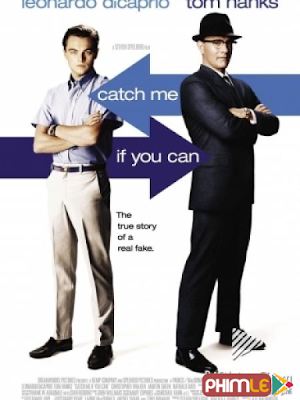 Movie Hãy Bắt Tôi Nếu Có Thể - Catch Me If You Can (2002)