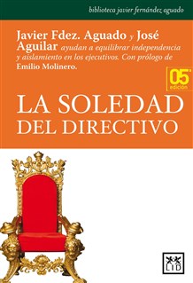 L.D. La soledad del directivo. Javier Fernández Aguado y José Aguilar López.