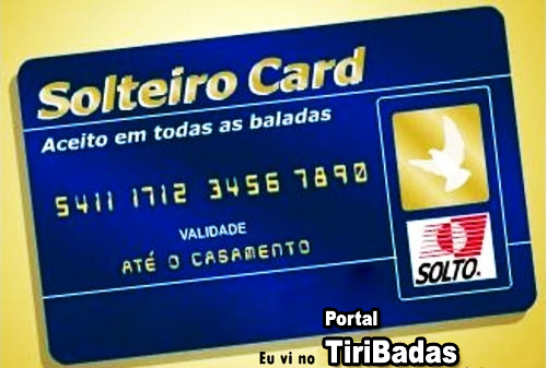 Solteiro card aceito em todas as baladas