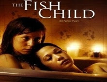 فيلم The Fish Child | للكبار فقط