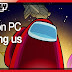 تحميل امونج اس among us pc للكمبيوتر مجانا اخر اصدار 2020 أون لاين تحميل امونج اس among us pc للكمبيوتر مجانا اخر اصدار 2020 أون لاين