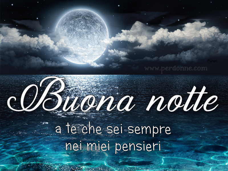 Penso amore. Буона. Buona notte Amore mio картинки. Buona notte Amore открытки. Buonanotte cartoline мужчине.