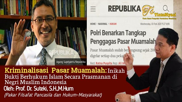 'Kriminalisasi' Pasar Muamalah: Inikah Bukti Berhukum  Islam Secara Prasmanan di Negeri Muslim Indonesia