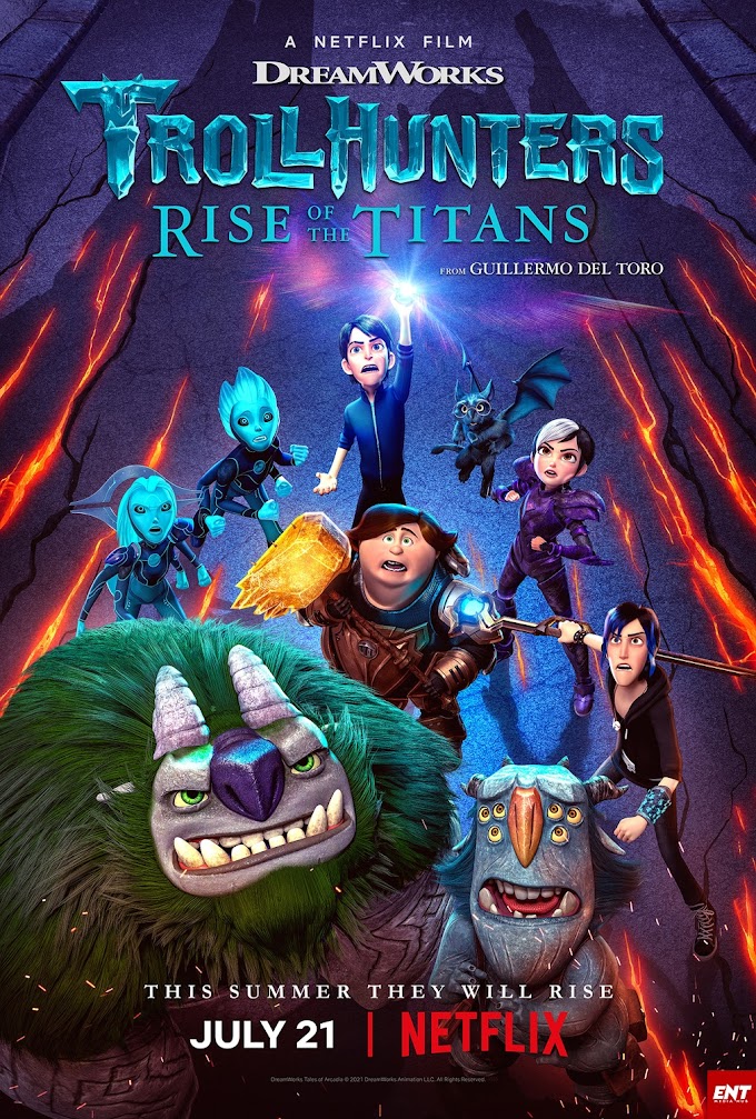 MOVIE : Trollhunters – Rise of the Titans (2021) (Animation)