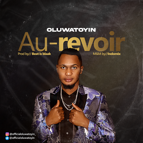 Oluwatoyin – Au-revoir [ Mp3 Download