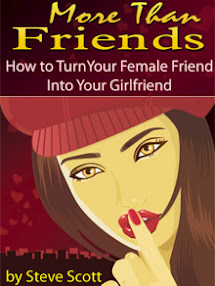 Cover of Steve Scott's Book More Than Friends How To Turn Your Female Friend Into Your Girlfriend