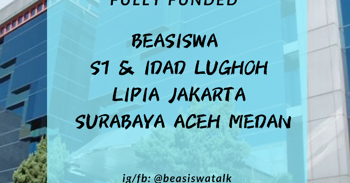 Fully Funded Beasiswa Idad Lughowi dan S1 LIPIA Jakarta