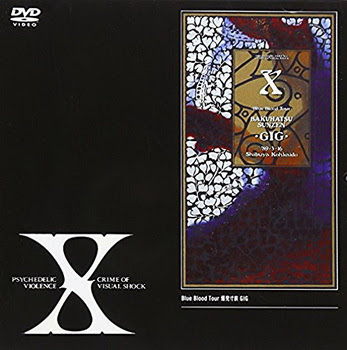 [TV-SHOW] X JAPAN – Blue Blood Tour 爆発寸前GIG (2001/09/05)