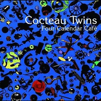 Cocteau Twins - 1993 - Four-Calendar Café (LP, Fontana/Capitol)