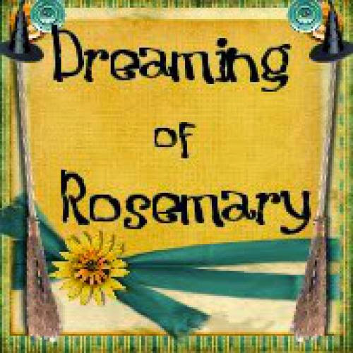 Dreaming Of Rosemary