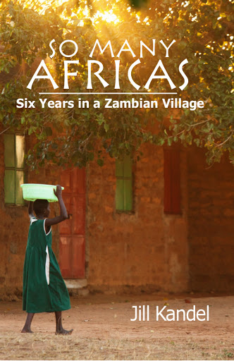 So Many Africas: Six Years in a Zambian Village