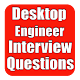 Download Desktop Engineer Interview Question For PC Windows and Mac 1.0