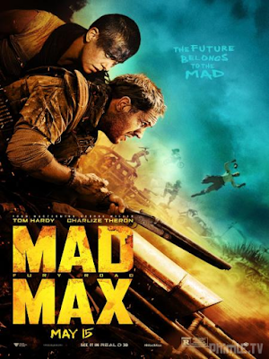 Movie Max Điên Cuồng 4: Con Đường Nguy Hiểm - Mad Max 4: Fury Road (2015)