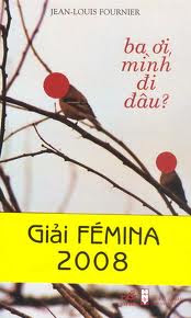 Ba ơi, Mình đi đâu Jean-Louis Fournier