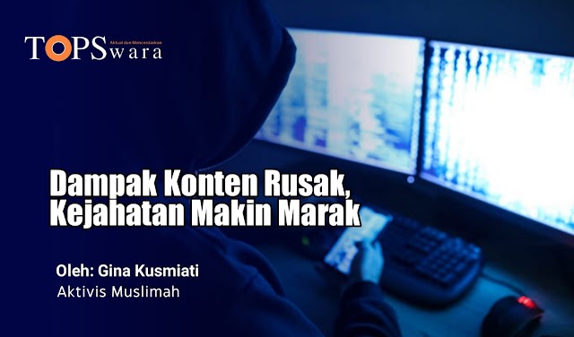 Dampak Konten Rusak, Kejahatan Makin Marak