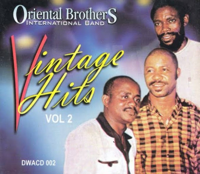 Music: Vintage Hits Vol 2 Album (Re-debuted) - Oriental Brothers Led By Ferdinand Dansatch [Throwback song]