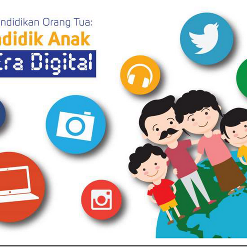 Pendidikan Orang Tua: Mendidik Anak di Era Digital