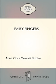 Cover of Anna Cora Mowatt Ritchie's Book Fairy Fingers