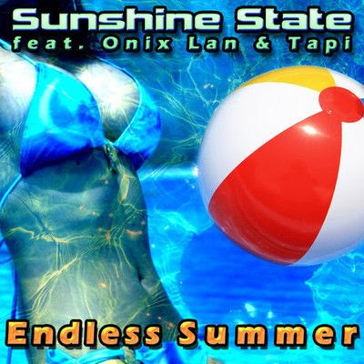 Sunshine State feat. Onix Lan & Tapi - Endless Summer (Radio Edit)