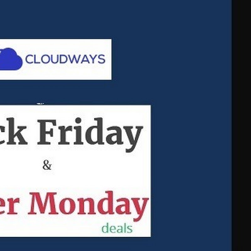 Cloudways Black Friday and Cyber Monday discount deals 2018