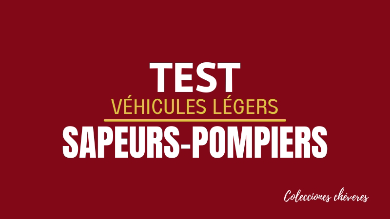 test collection vehicules legers sapeurs pompiers 1:43 hachette