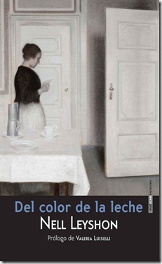 Del color de la leche - Nell Leyshon