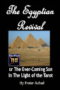 The Egyptian Revival Or The Ever Coming Son In The Light Of The Tarot