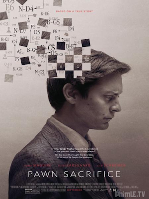 Phim Con tốt thí mạng - Pawn Sacrifice (2015)