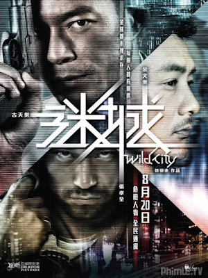 Movie Wild City | Mê Thành (2015)