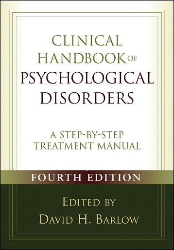 Clinical Handbook of Psychological Disorders, 4th Edition