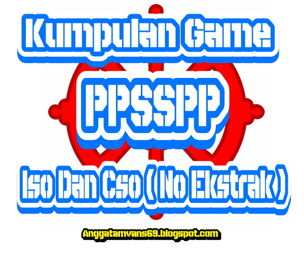 Kumpulan Game PPSSPP Iso Dan Cso (No Ekstrak) | INTERNET ...