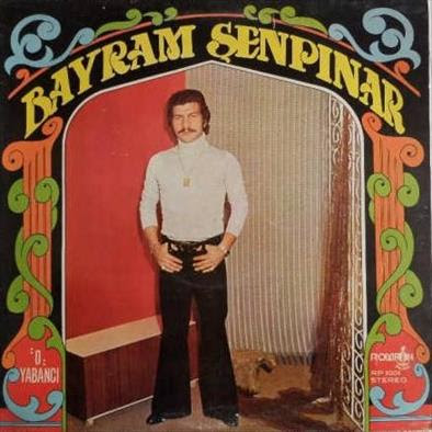 Bayram Şenpınar Full Albümleri Bayram%252520Senpinar%252520-%252520O%252520Yabanci%252520Full%252520Album